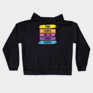 Kind People Are My Kinda People Kids Hoodie